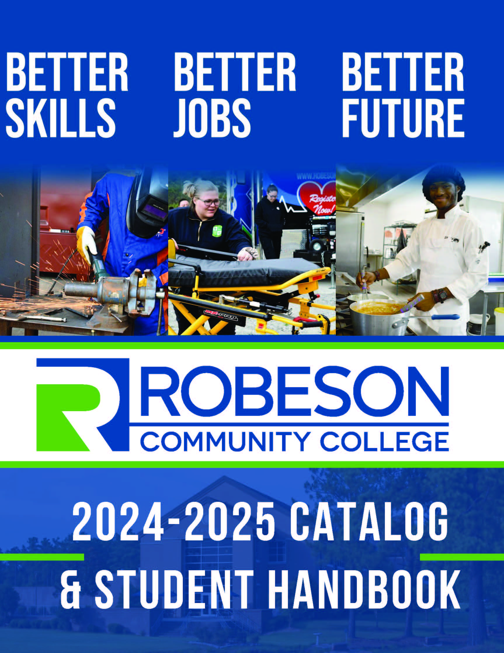 2024-2025 Catalog and Student Handbook; Better Skills, Better Jobs, Better Future